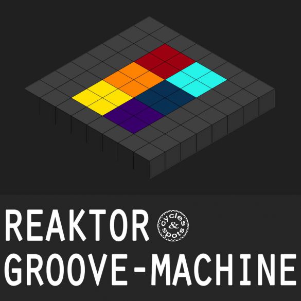 Reaktor Groove Machine – Groovebox