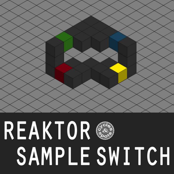 Reaktor Sample Switch – Sample Masher