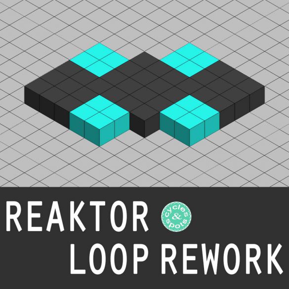 Reaktor Loop Rework – Sample Masher