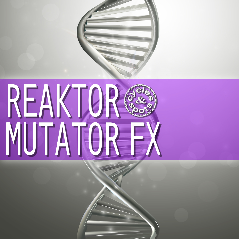 Reaktor Mutator FX – Multi Effect Chain