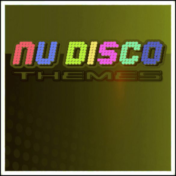 Nu Disco Themes – 50 Construction Kits